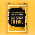 Understand details of your business. Motivational quote. Positive affirmation for poster. Vector illustration.