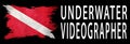 Underwater Videographer, Diver Down Flag, Scuba flag Royalty Free Stock Photo
