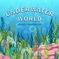 Underwater world background, seascape with reef and multicolored of algae, coral, sea bottom, hand drawn realistic ocean, blue