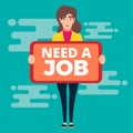 Unemployed woman hold advertisement board `need a job` vector illustration Royalty Free Stock Photo