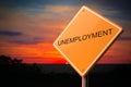 Unemployment on Warning Road Sign. Royalty Free Stock Photo