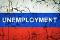 Unemployment, word on cracked Russian flag. The fall of the economy. World isolation. Political. Financial