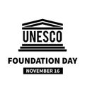 UNESCO Foundation Day on November 16. United Nations Educational, Scientific and Cultural Organization. Vector template