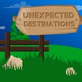 Unexpected Destinations text on Wooden sign. Royalty Free Stock Photo