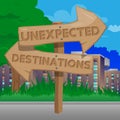 Unexpected Destinations text on Wooden sign. Royalty Free Stock Photo