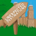 Unexpected Destinations text on Wooden sign. Royalty Free Stock Photo