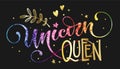 Unicorn Queen hand drawn moderm isolated calligraphy text with splashes, heart, stars decor.