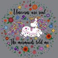 Unicorns are real. The mermaids told me