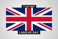 United Kingdom Labor Day. International World Workers Day of United Kingdom