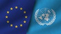 United Nations and European Union Realistic Two Flags Together