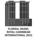 United States, Florida, Miami, Royal Caribbean International Rci travel landmark vector illustration