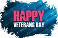 United States Veterans Day celebrate banner with brush stroke background and holiday greetings Happy Veterans Day.