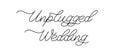 Unplugged Wedding. Lettering inscription for wedding invitation or valentines day greeting card. Royalty Free Stock Photo