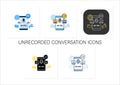 Unrecorded conversation icons set