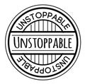 UNSTOPPABLE stamp isolated on white