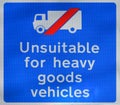 Unsuitable for heavy goods vehicles