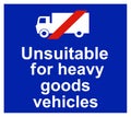 Unsuitable for heavy goods vehicles sign