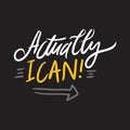 Motivation inspiration  hand lettering quotes for your design Royalty Free Stock Photo