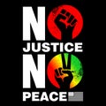 no justice no peace t shirt vector