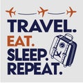 Travel. Eat. Sleep. Repeat, Typography T-shirt Royalty Free Stock Photo