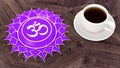 ÃÂ¡up of coffee on a wooden table. Morning Chakra Meditation. Sahasrara symbol 3d illustration