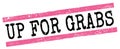 UP FOR GRABS text on pink-black grungy lines stamp sign