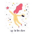 Up to the stars. Woman astronaut trying to get to the star. Flat style illustration. Hand written lettering