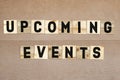 UPCOMING EVENTS word made with wooden blocks concept Royalty Free Stock Photo