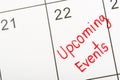 Upcoming Events written on a calendar Royalty Free Stock Photo