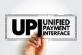 UPI Unified Payment Interface - system that powers multiple bank accounts into a single mobile application, acronym text concept