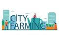 Urban farming or gardening typographic header concept. City