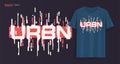 Urban. Graphic t-shirt design, typography, print with stylized text.