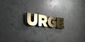 Urge - Gold sign mounted on glossy marble wall - 3D rendered royalty free stock illustration