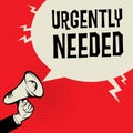 Urgently Needed business concept
