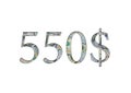 $ 550. Us dollar banknotes.