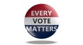 EVERY VOTE MATTERS text on american flag colors badge isolated on white background. USA elections. 3d illustration Royalty Free Stock Photo