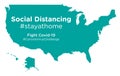 USA map with Social Distancing #stayathome tag