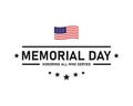 USA Memorial Day. American flag with stars and text. In honor of our heroes. Stock vector illustration EPS 10 Royalty Free Stock Photo