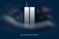 9/11 USA Never Forget September 11, 2001. Vector illustration cover. Blurred Twin Towers WTC Patriot day Royalty Free Stock Photo