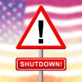 Usa Shutdown Sign Political Government Shut Down Means National Furlough