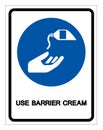 Use Barrier Cream Symbol Sign,Vector Illustration, Isolated On White Background Label. EPS10