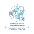 Use fire-resistant building materials turquoise concept icon