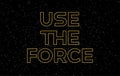 Use the force yellow text on starry night sky background - vector stars space background