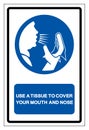 Use A Tissue Cover Your Mouth And Nose Symbol Sign ,Vector Illustration, Isolate On White Background Label. EPS10