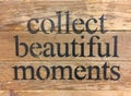 Tips collect beautiful moments print on wood Royalty Free Stock Photo