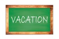 VACATION text written on green school board Royalty Free Stock Photo