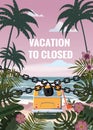 Vacation to closed lock chain. Entrance on the beach is closed. Summertime palms and plants around surfer van. Cartoon