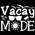 Vacay Mode, family vacation Typography design