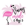 Vacay Mode On- Happy Summer slogan with cool flamingo