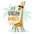 Vacay mode - Summer slogan with cartoon giraffe in island